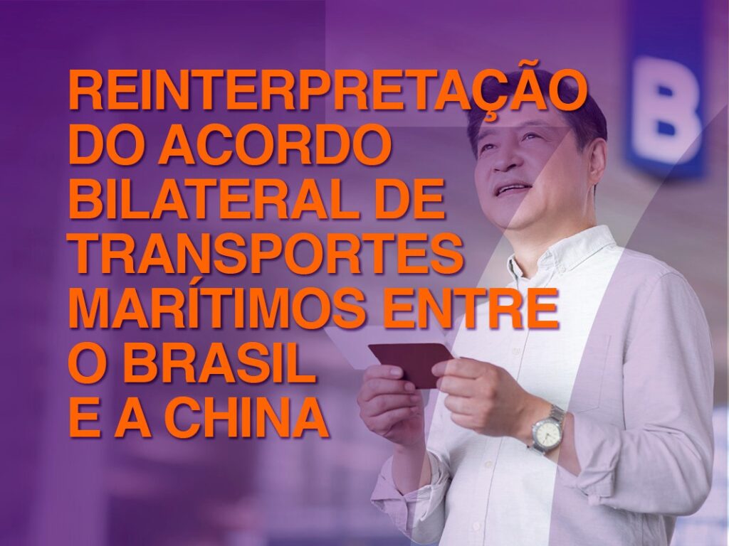 Reinterpretação / Entendimento do Acordo Bilateral sobre Transportes Marítimos entre o Brasil e a China