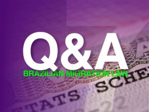 BRAZILIAN MIGRATION LAW - Q&A